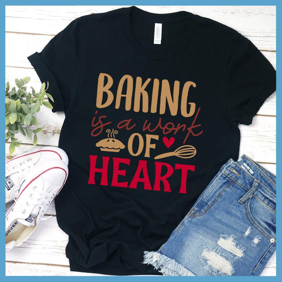 Baking Is A Work Of Heart T-Shirt Colored Edition Black - Illustrated baking-themed design with heart on a casual T-shirt for chefs and bakers