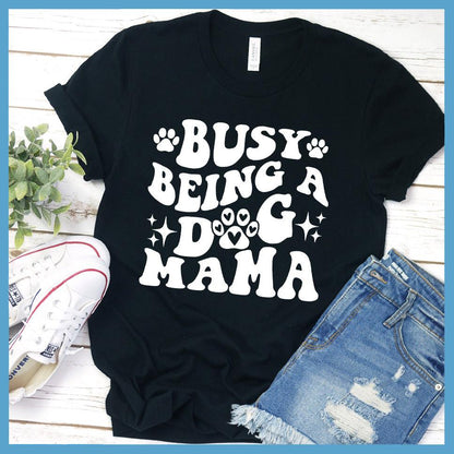 Busy Being A Dog Mama Retro T-Shirt - Brooke & Belle