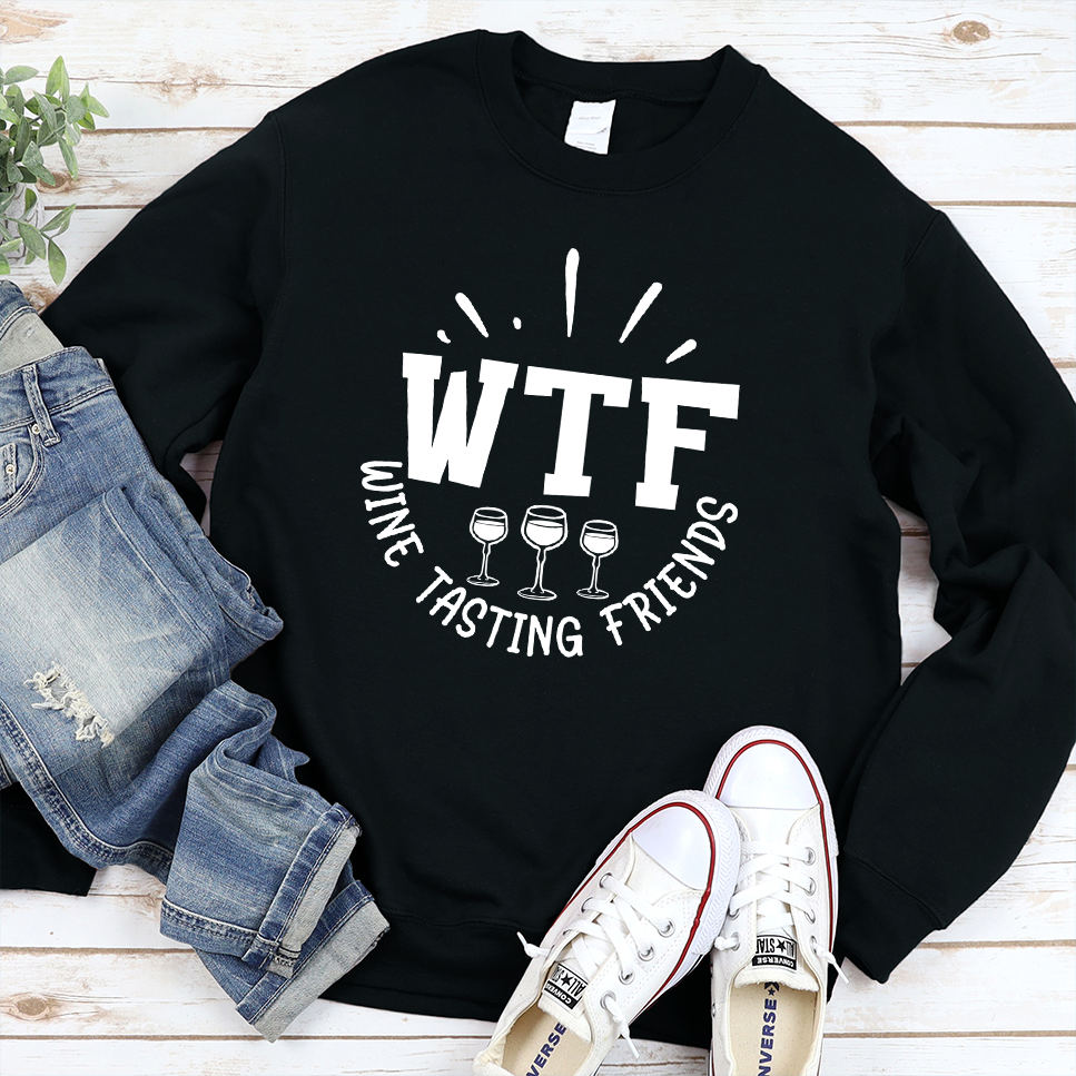 WTF Wine Tasting Friends Sweatshirt