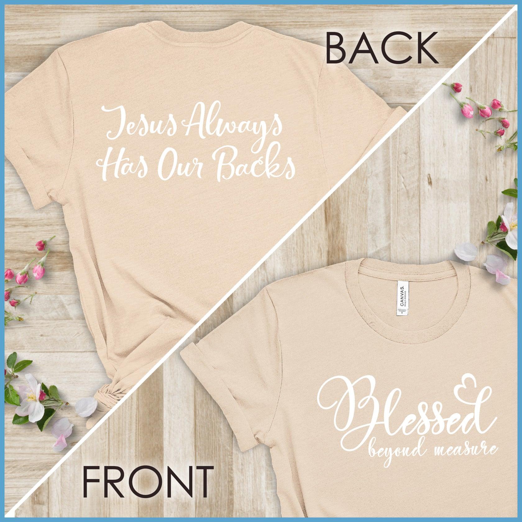 Blessed Beyond Measure, Jesus Has Our Backs T-Shirt - Brooke & Belle