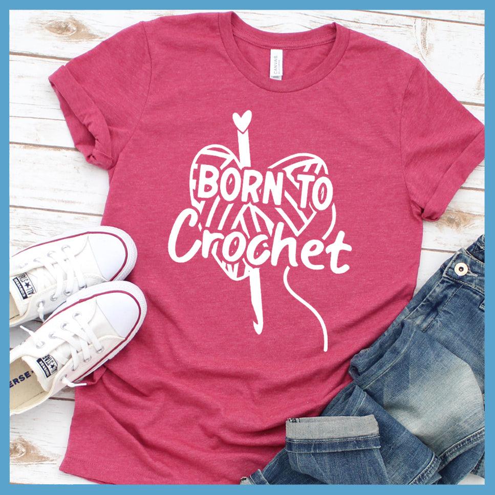 Born To Crochet T-Shirt - Brooke & Belle