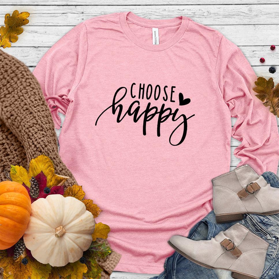 Choose Happy Long Sleeves - Brooke & Belle