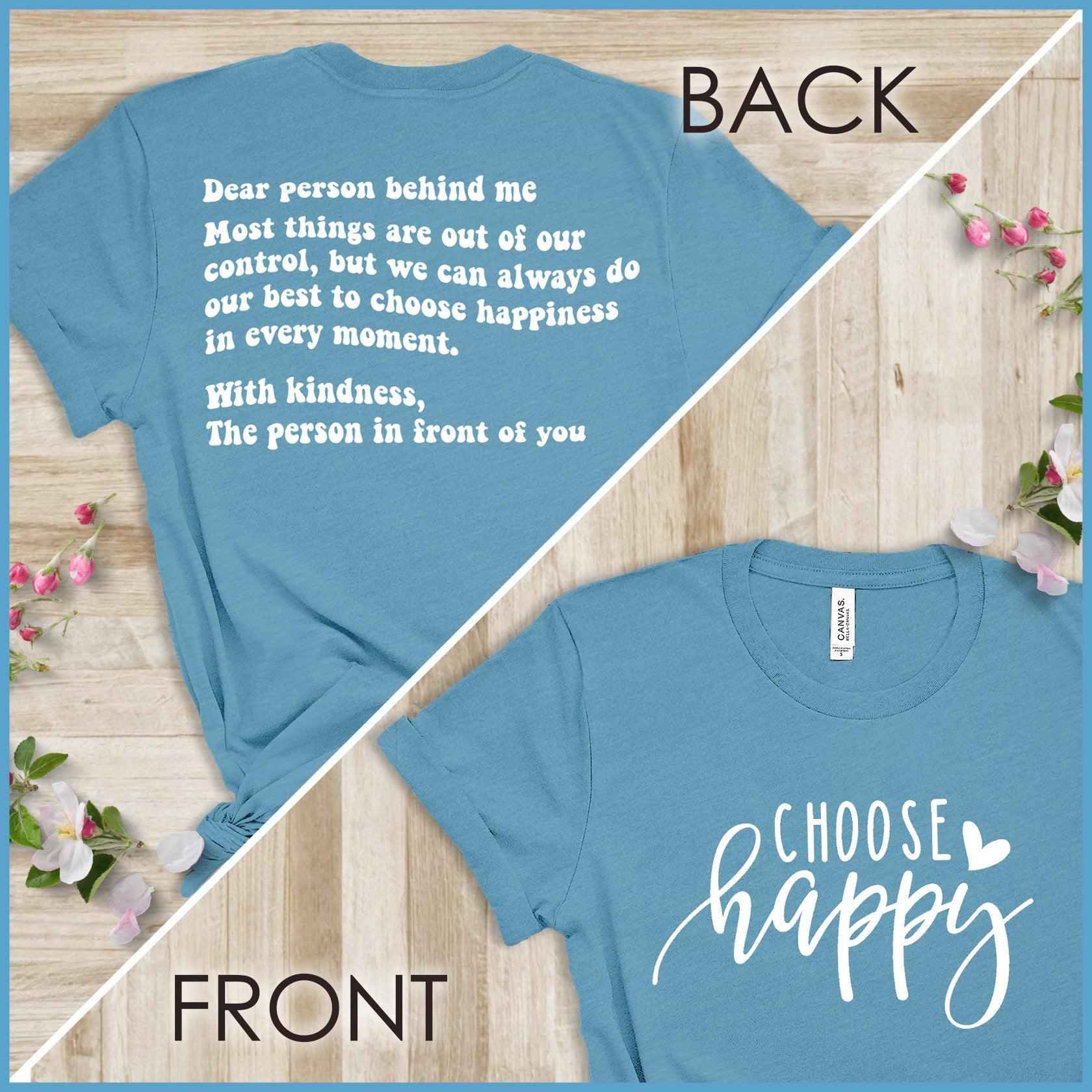 Dear Person Behind Me, Choose Happy Version 1 T-Shirt - Brooke & Belle