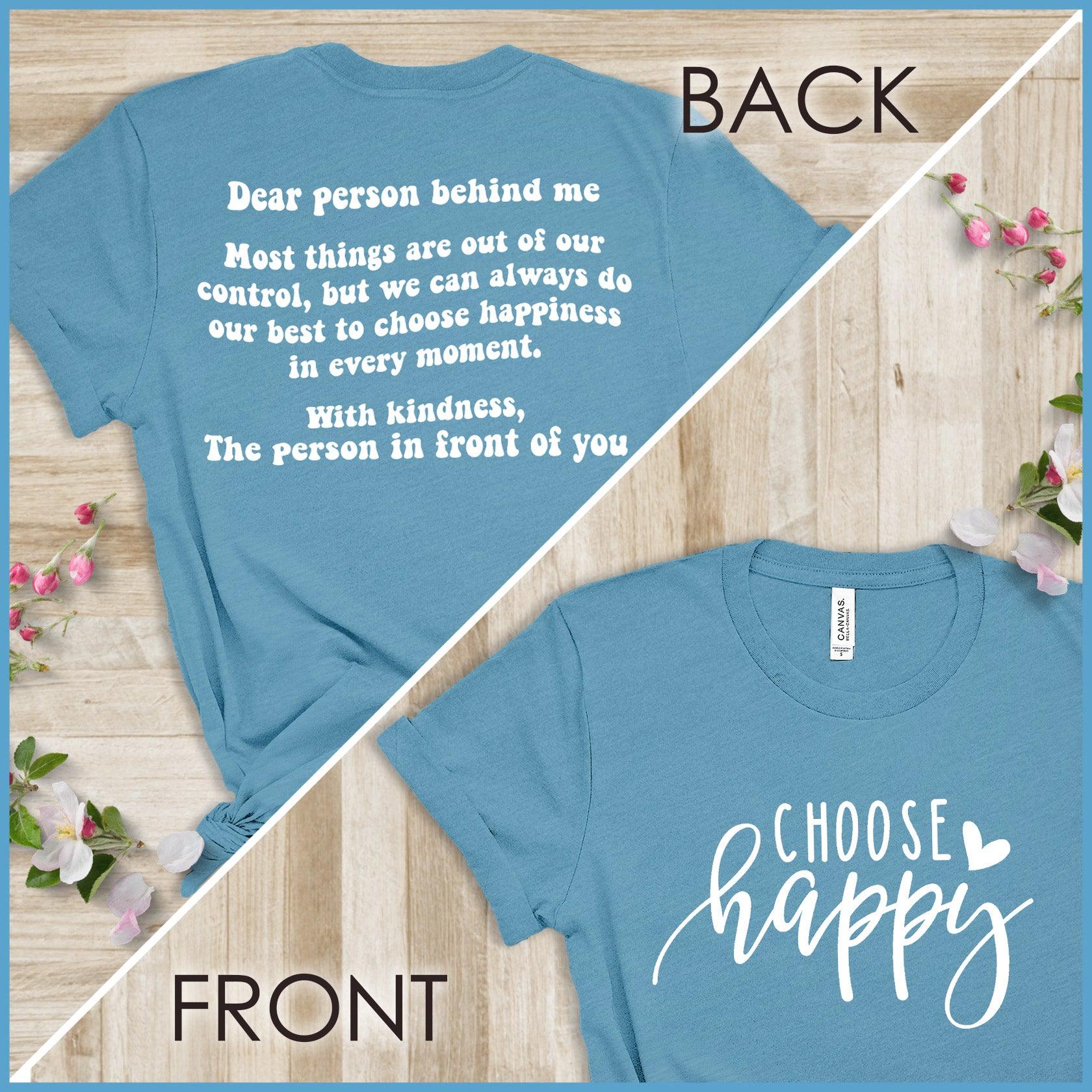 Dear Person Behind Me, Choose Happy Version 2 T-Shirt - Brooke & Belle