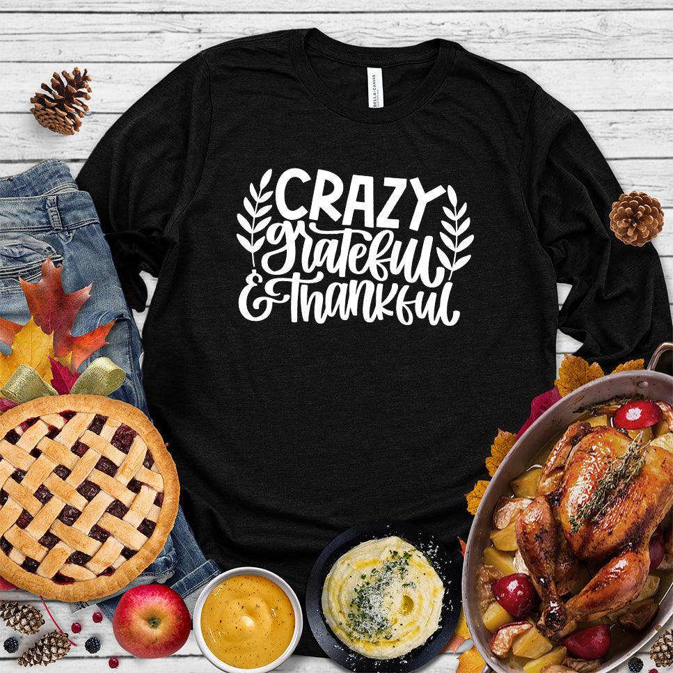 Crazy Grateful & Thankful Version 2 Long Sleeves - Brooke & Belle
