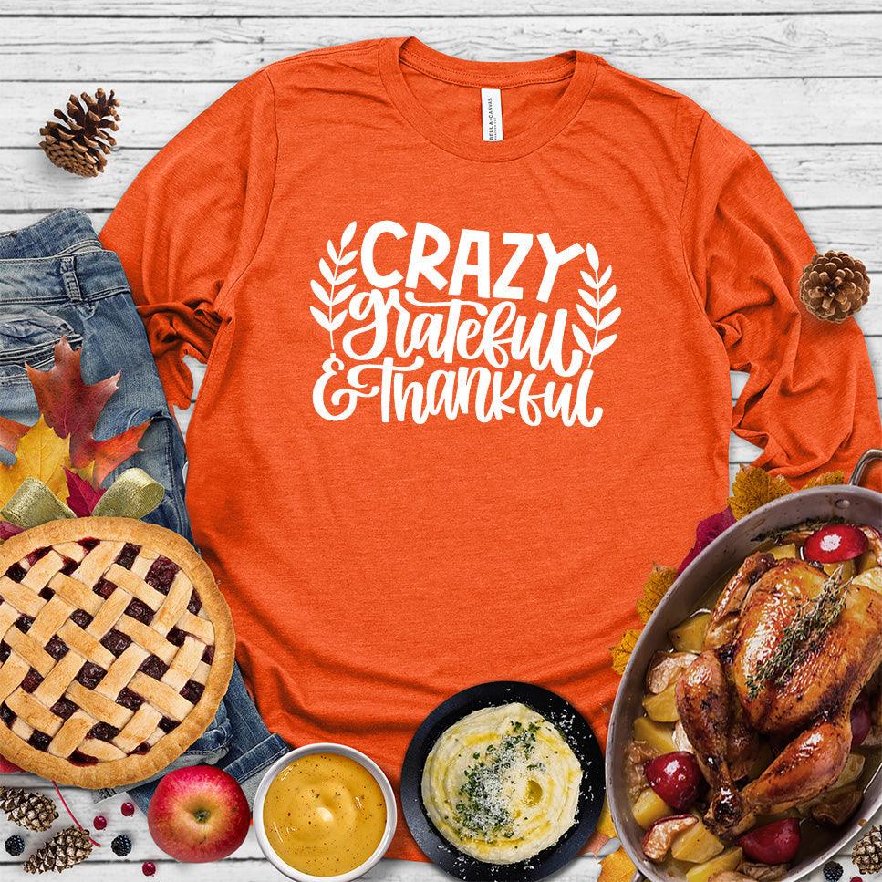 Crazy Grateful & Thankful Version 2 Long Sleeves - Brooke & Belle
