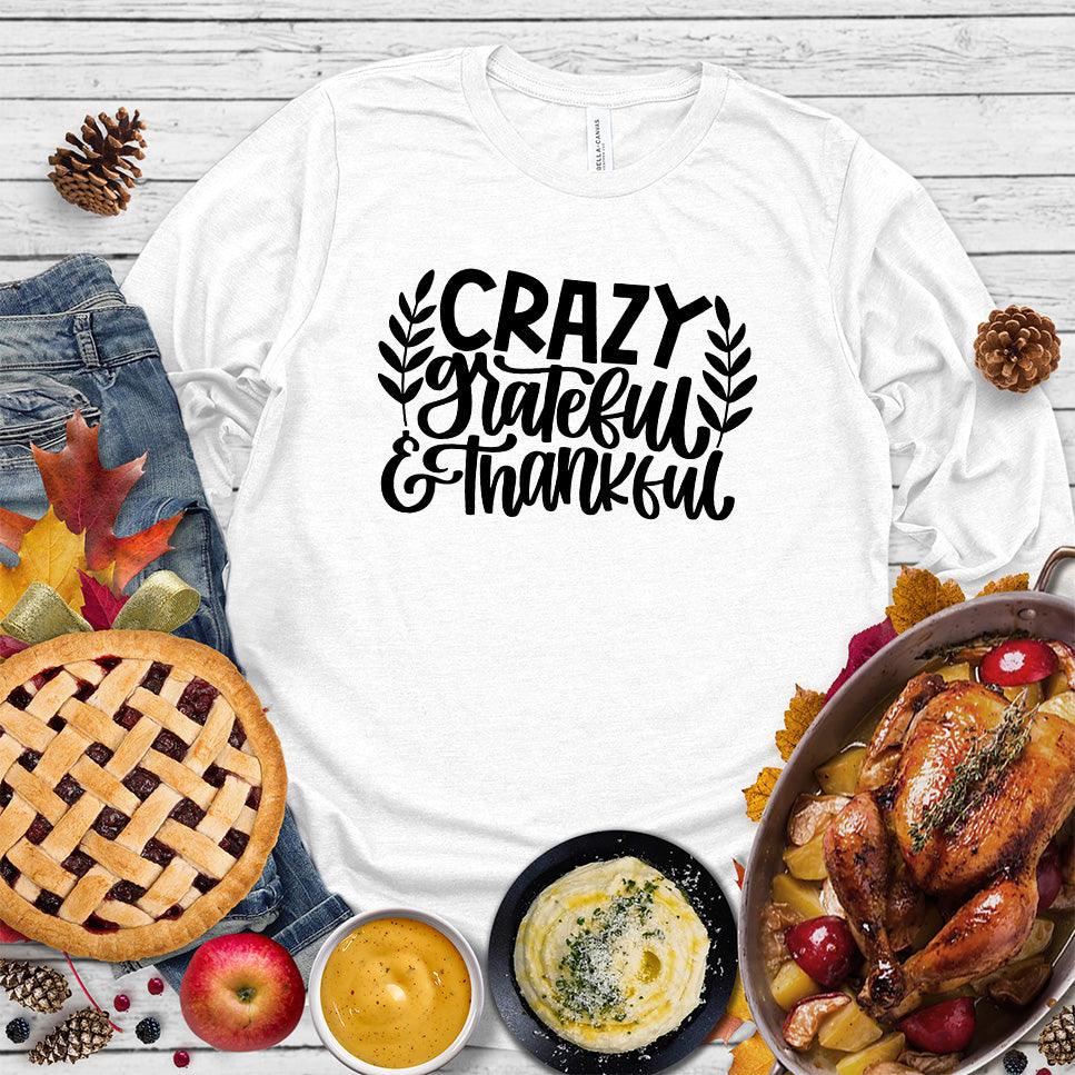 Crazy Grateful & Thankful Version 2 Long Sleeves - Brooke & Belle