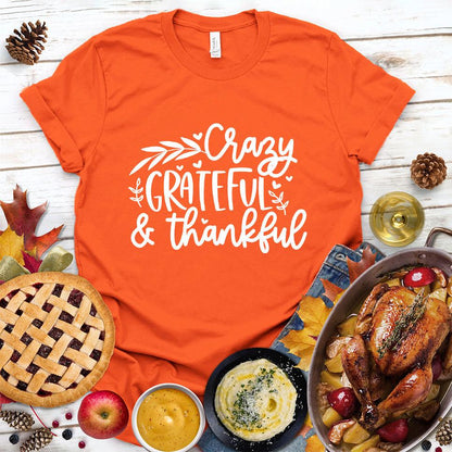 Crazy Grateful & Thankful T-Shirt - Brooke & Belle