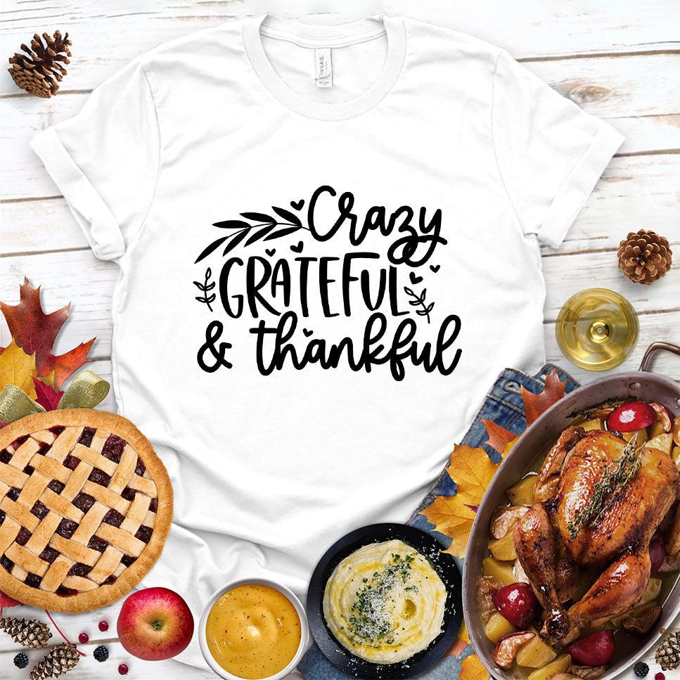 Crazy Grateful & Thankful T-Shirt - Brooke & Belle