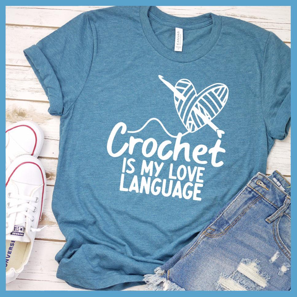 Crochet Is My Love Language T-Shirt - Brooke & Belle