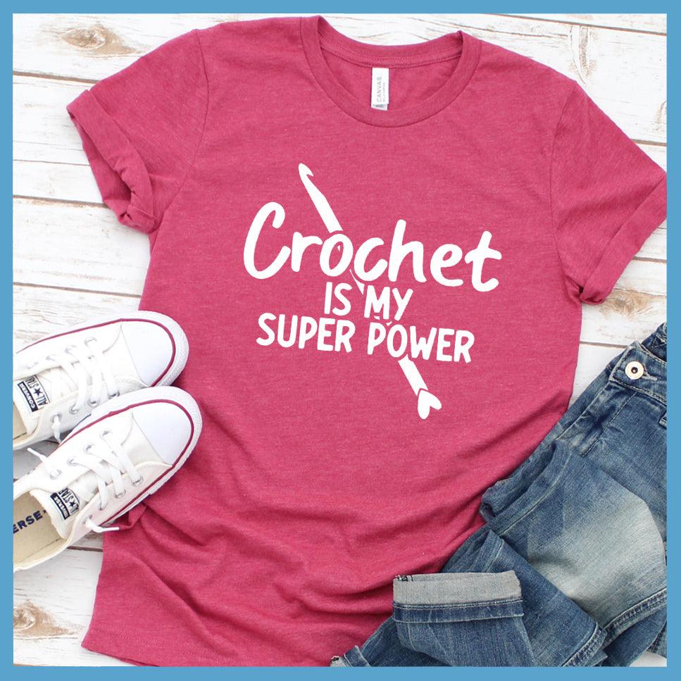 Crochet Is My Super Power T-Shirt - Brooke & Belle