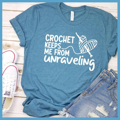 Crochet Keeps Me From Unraveling T-Shirt