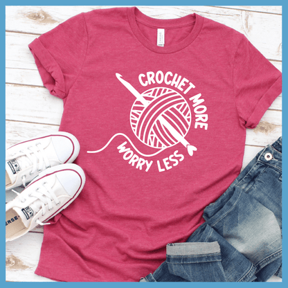 Crochet More Worry Less T-Shirt - Brooke & Belle