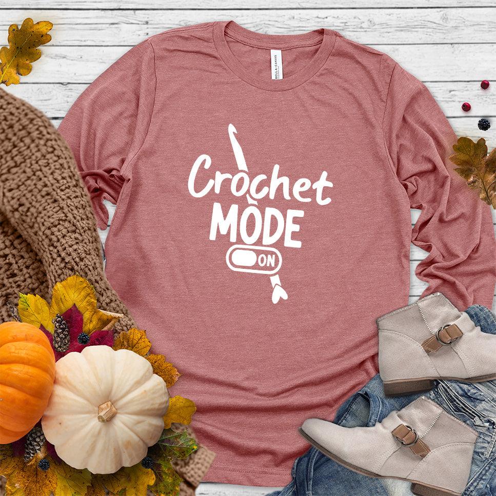 Crochet Mode ON Long Sleeves Mauve - Long-sleeve top with "Crochet Mode ON" design for craft enthusiasts.