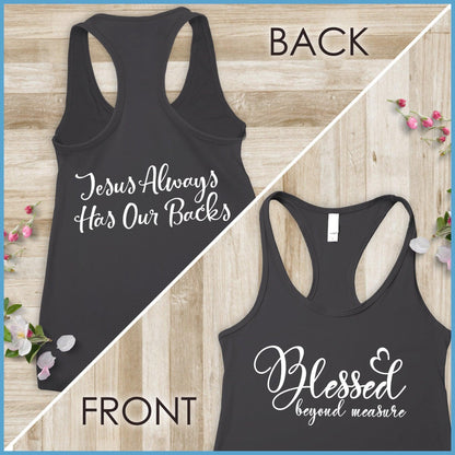Blessed Beyond Measure, Jesus Has Our Backs  Tank Top
