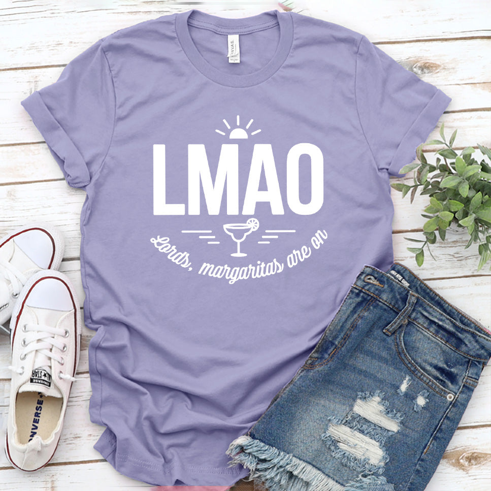 LMAO Lords, Margaritas Are On T-Shirt