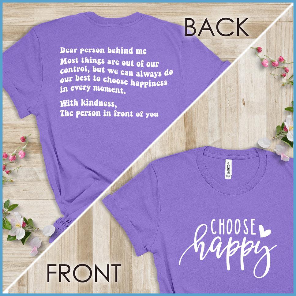 Dear Person Behind Me, Choose Happy Version 1 T-Shirt - Brooke & Belle