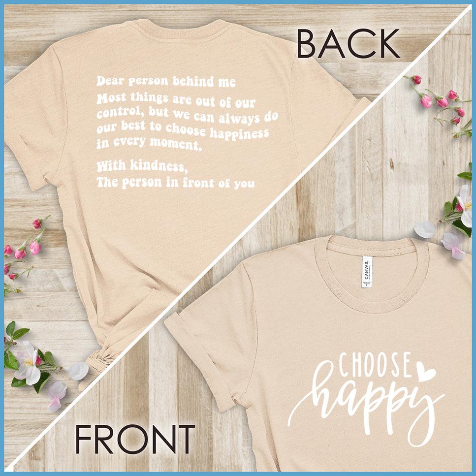 Dear Person Behind Me, Choose Happy Version 1 T-Shirt - Brooke & Belle