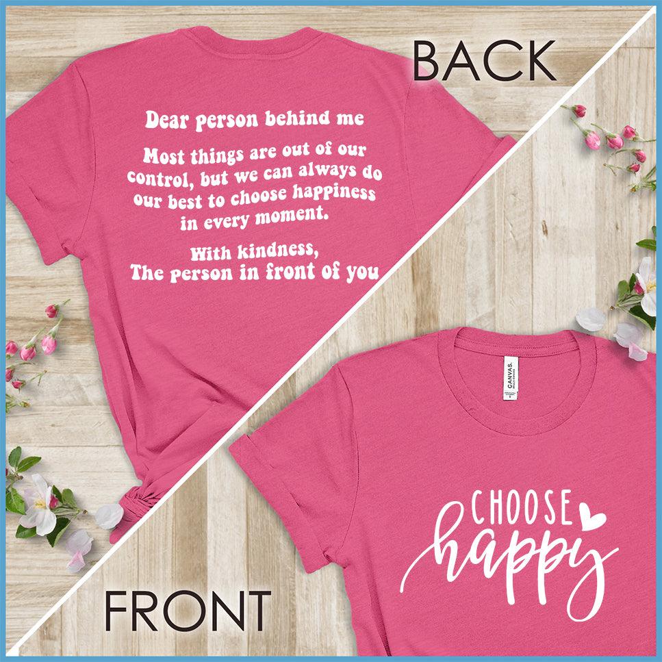 Dear Person Behind Me, Choose Happy Version 2 T-Shirt - Brooke & Belle