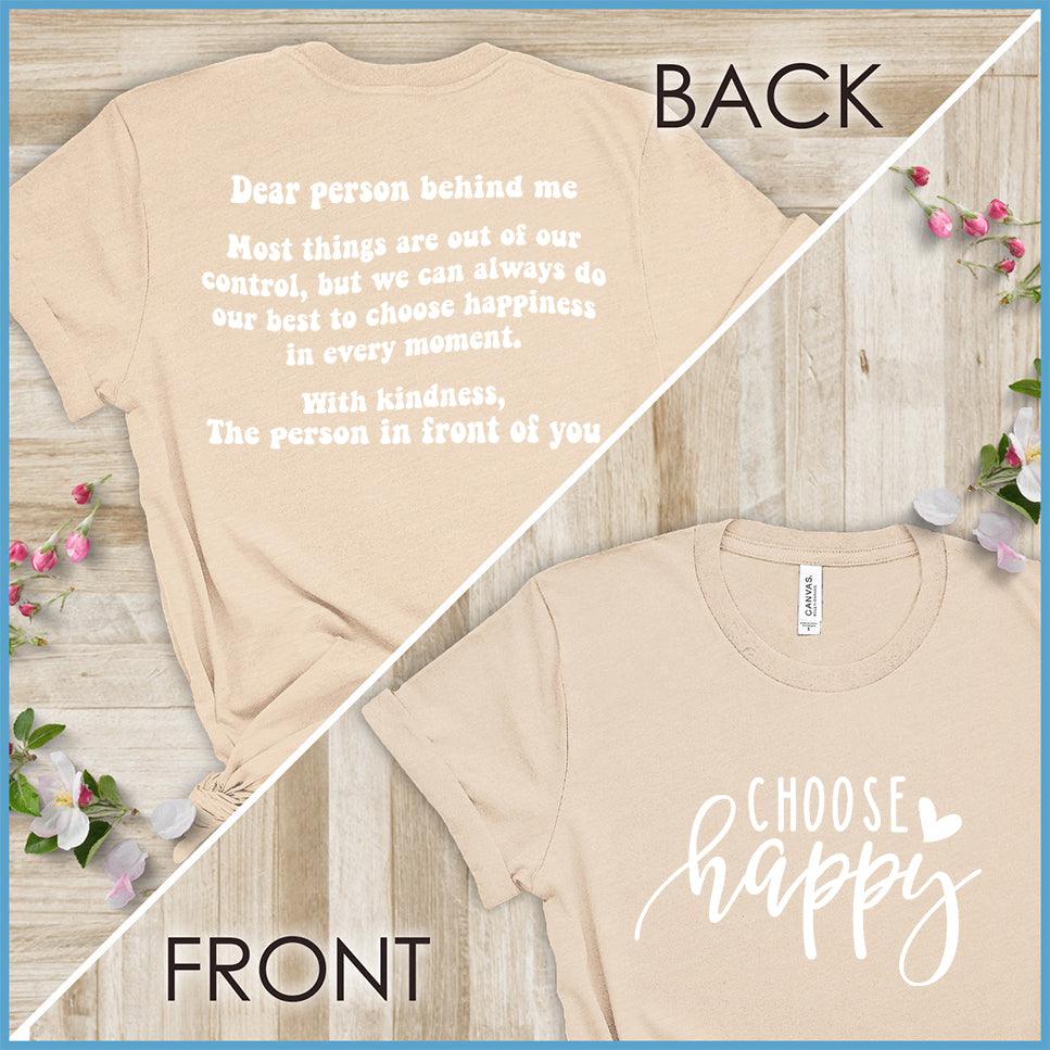 Dear Person Behind Me, Choose Happy Version 2 T-Shirt - Brooke & Belle