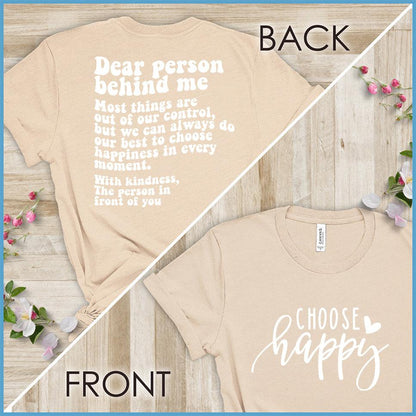 Dear Person Behind Me, Choose Happy Version 3 T-Shirt - Brooke & Belle