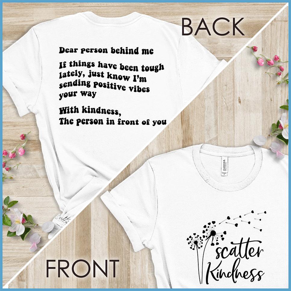 Dear Person Behind Me, Scatter Kindness Version 1 T-Shirt - Brooke & Belle