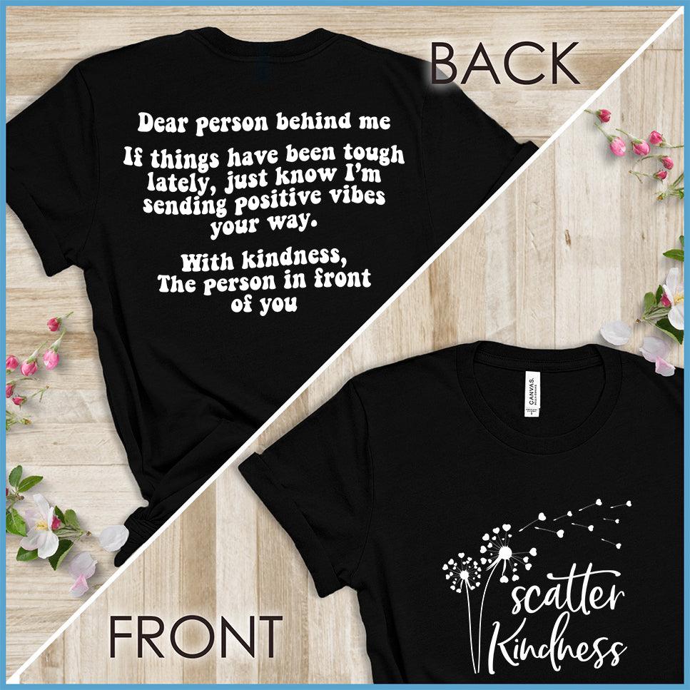 Dear Person Behind Me, Scatter Kindness Version 2 T-Shirt - Brooke & Belle