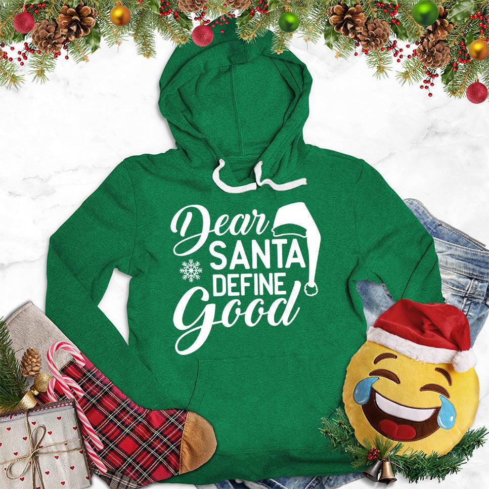 Dear Santa Define Good Hoodie - Brooke & Belle
