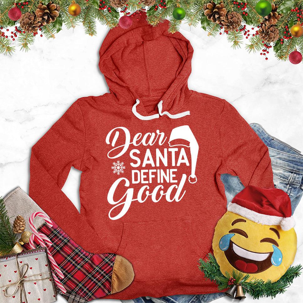 Dear Santa Define Good Hoodie - Brooke & Belle