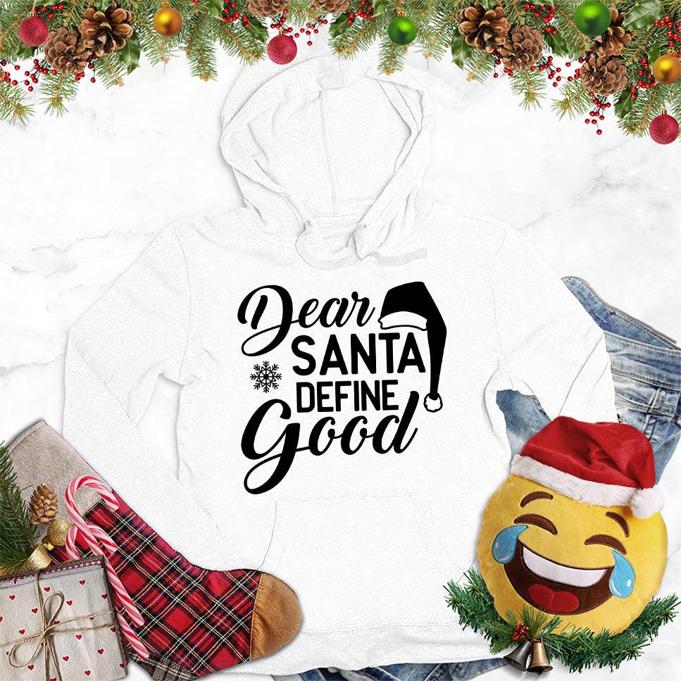 Dear Santa Define Good Hoodie - Brooke & Belle