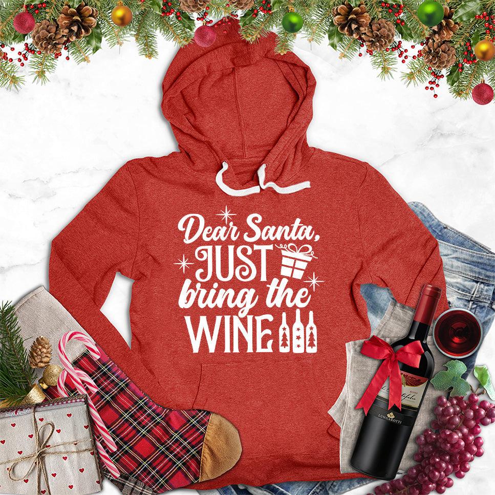 Dear Santa Just Bring The Wine Version 2 Hoodie - Brooke & Belle