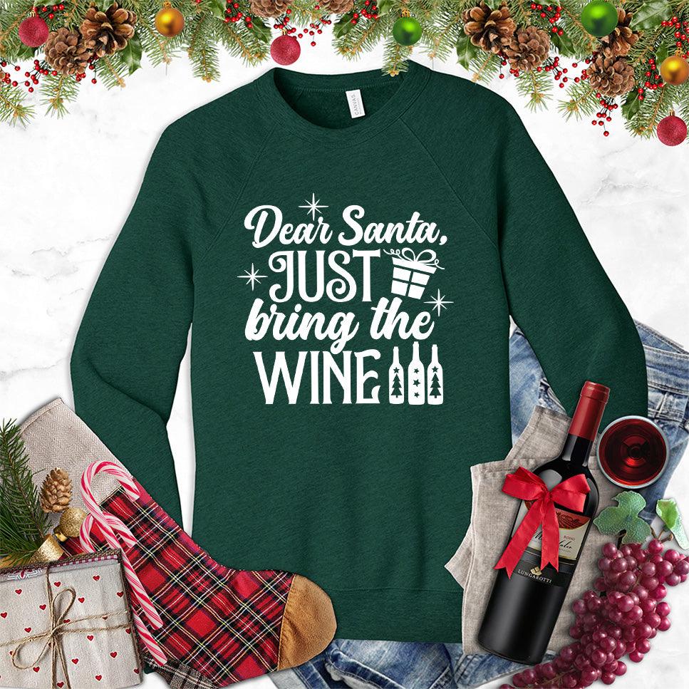 Dear Santa Just Bring The Wine Version 2 Sweatshirt - Brooke & Belle
