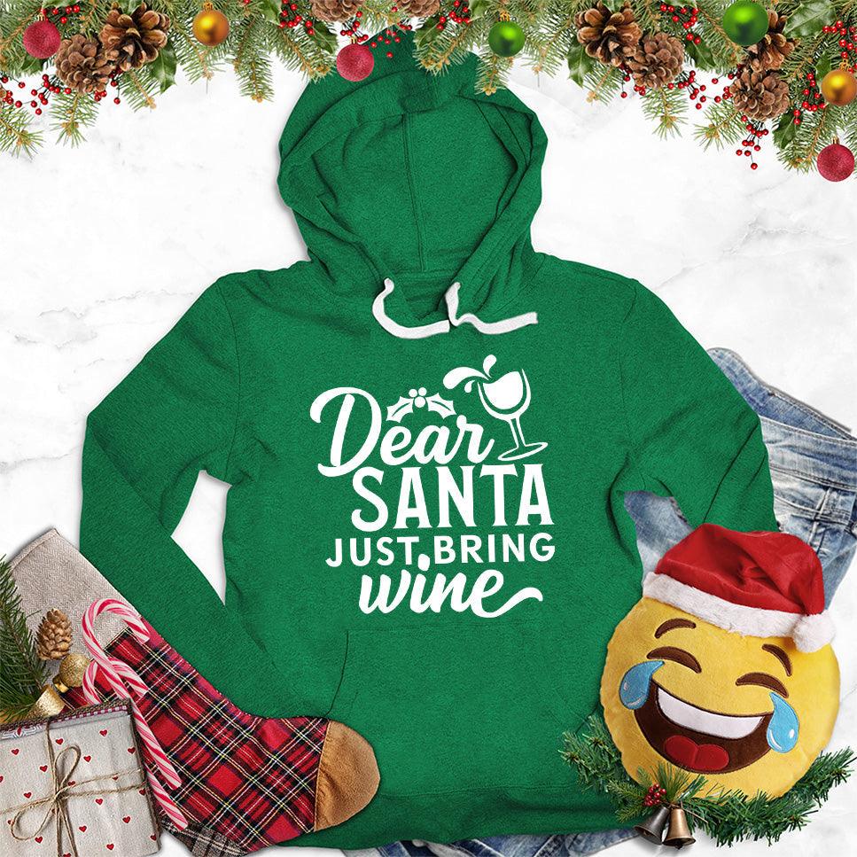 Dear Santa Just Bring Wine Hoodie - Brooke & Belle