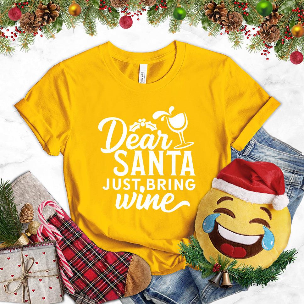 Dear Santa Just Bring Wine T-Shirt - Brooke & Belle