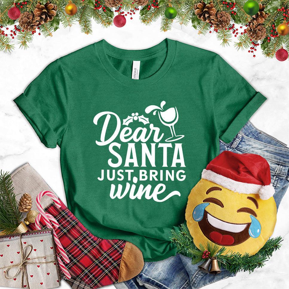 Dear Santa Just Bring Wine T-Shirt - Brooke & Belle