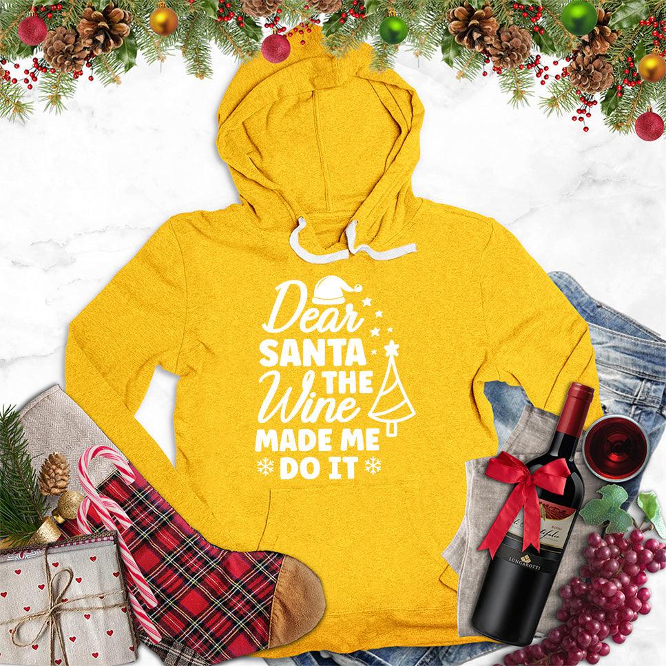 Dear Santa The Wine Made Me Do It Hoodie - Brooke & Belle