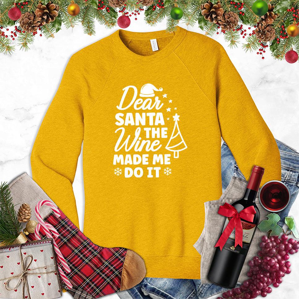 Dear Santa The Wine Made Me Do It Sweatshirt - Brooke & Belle