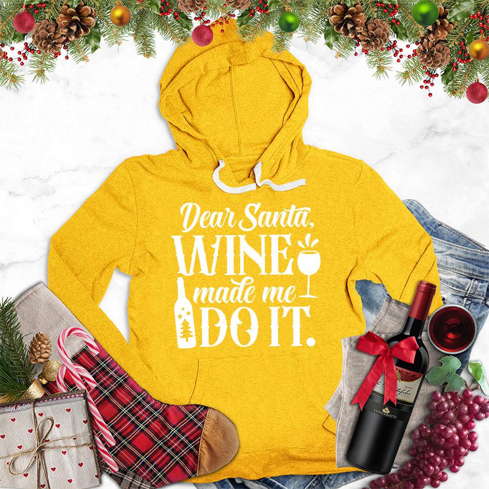 Dear Santa Wine Made Me Do It Hoodie - Brooke & Belle
