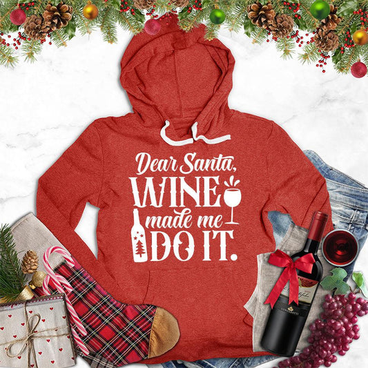 Dear Santa Wine Made Me Do It Hoodie - Brooke & Belle