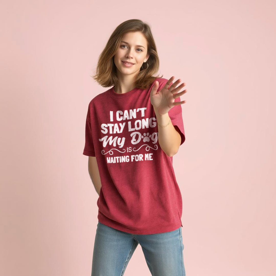 I Can’t Stay Long My Dog Is Waiting For Me T-Shirt