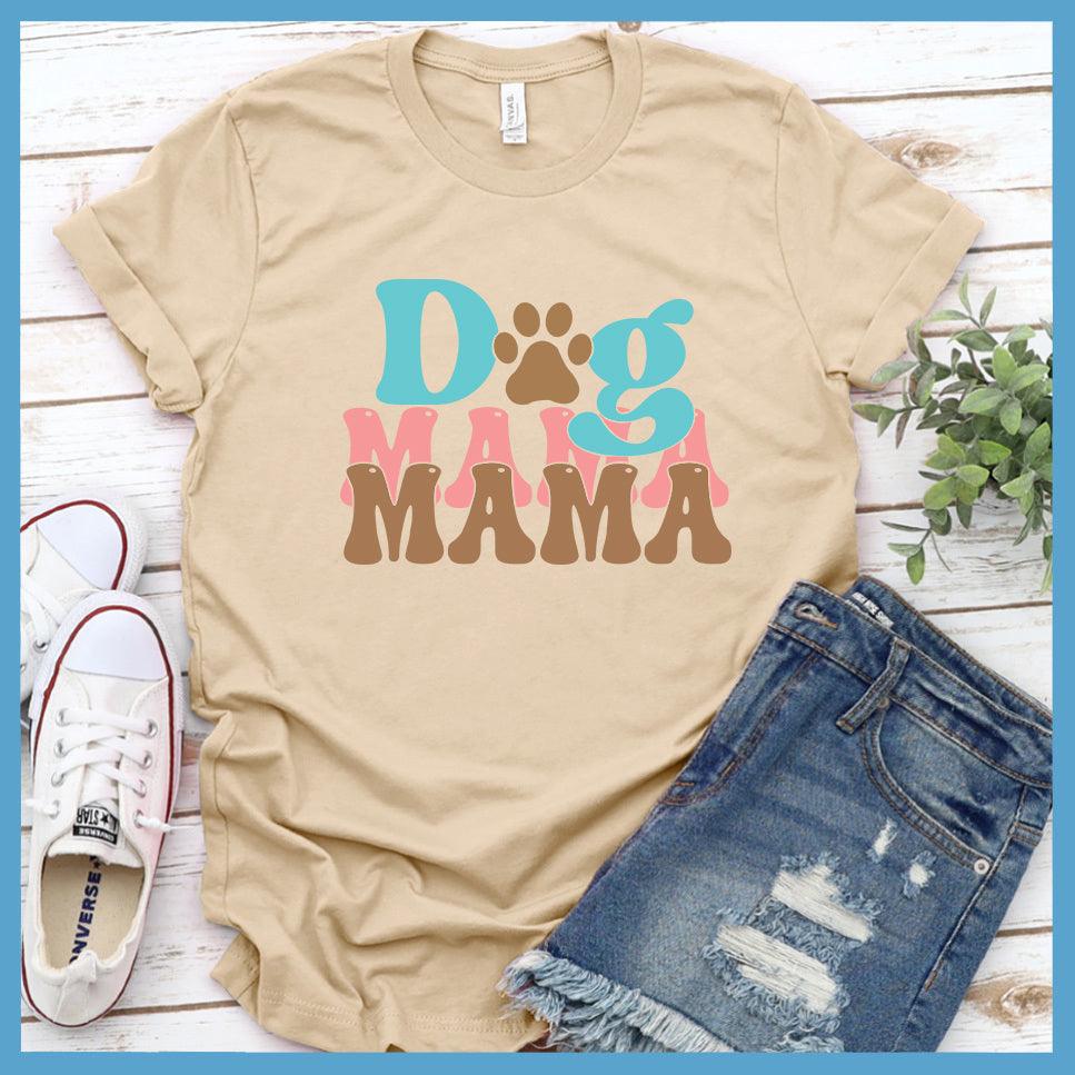Dog Mama Colored Print Version 3 T-Shirt - Brooke & Belle