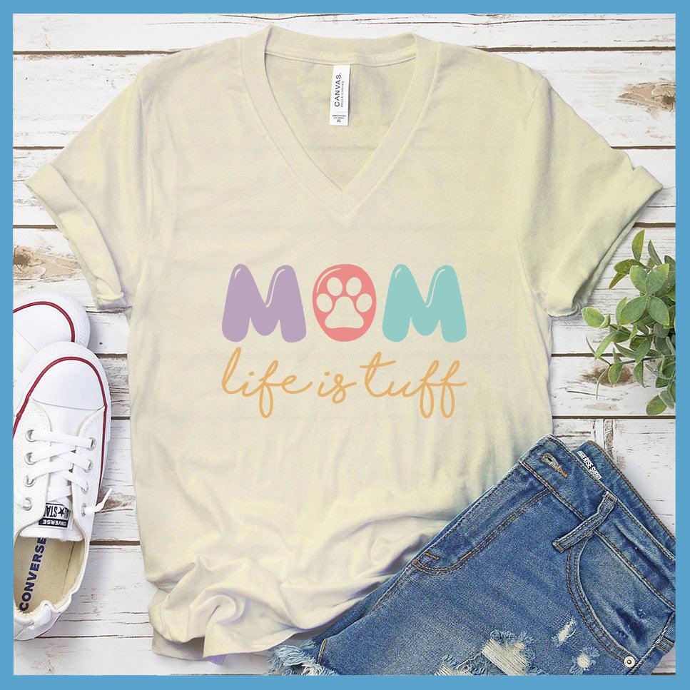 Dog Mom Life Is Tuff Colored Print V-Neck - Brooke & Belle