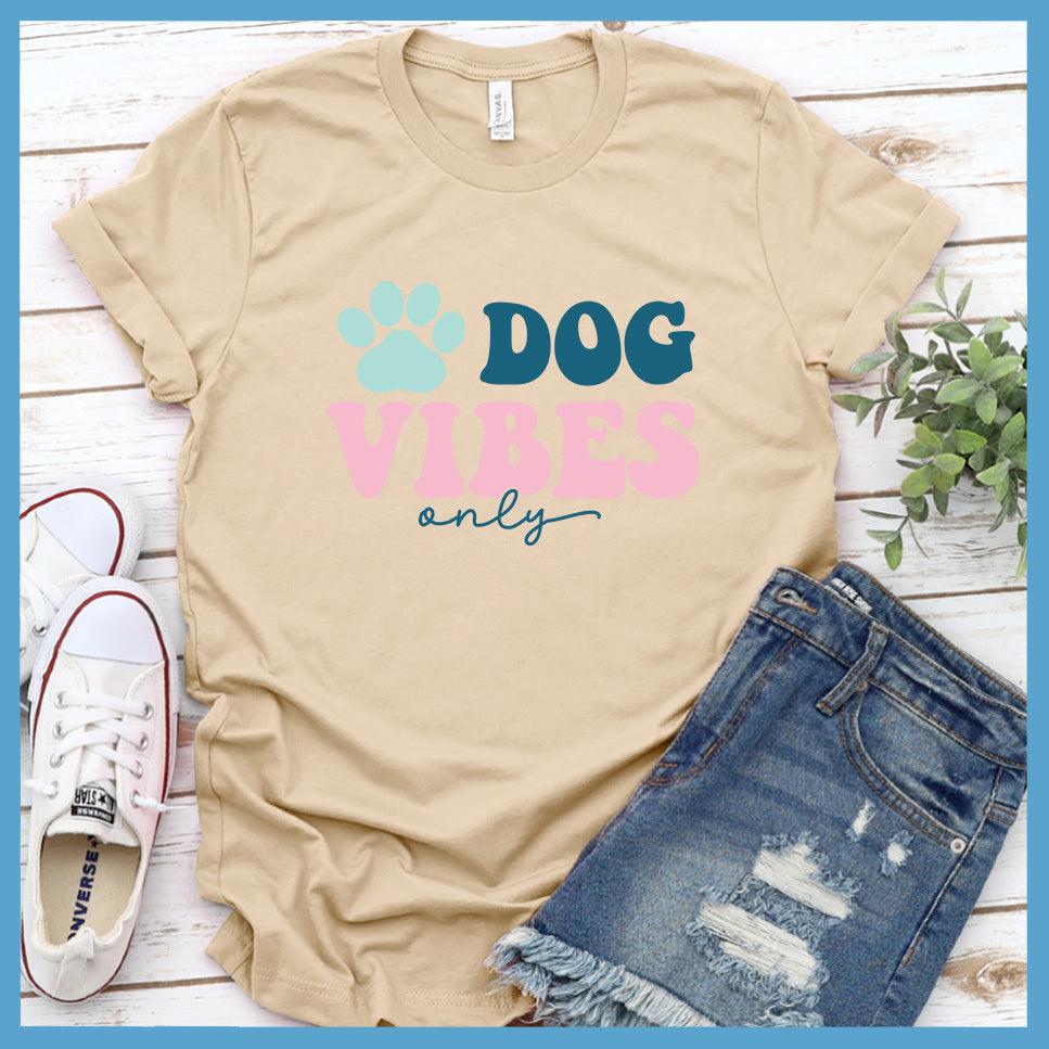 Dog Vibes Only Colored Print T-Shirt