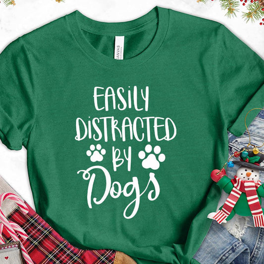 Easily Distracted By Dogs T-Shirt - Brooke & Belle