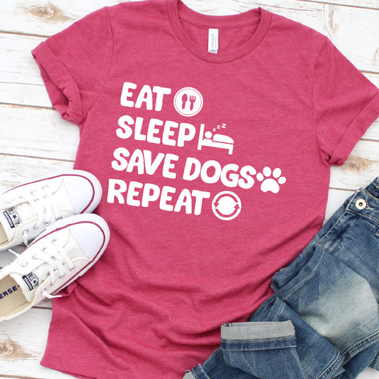 Eat Sleep Save Dogs Repeat T-Shirt