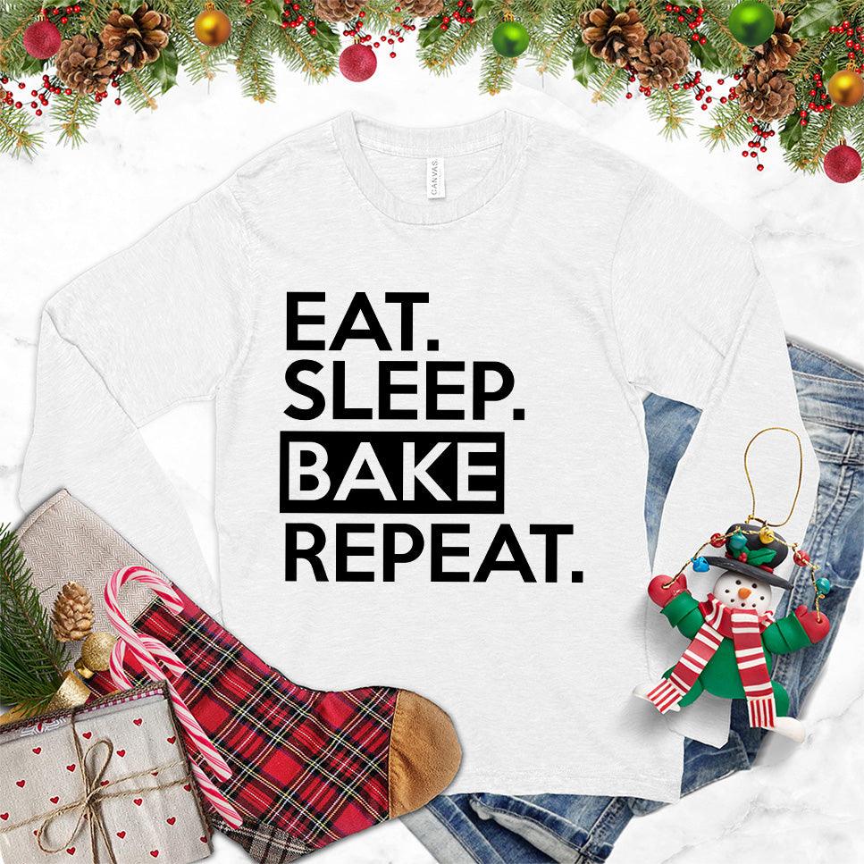 Eat Sleep Bake Repeat Long Sleeves White - Fun long-sleeve shirt with "Eat Sleep Bake Repeat" slogan for baking lovers