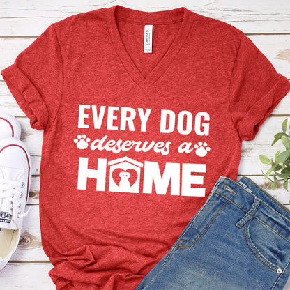 Every Dog Deserves A Home V-Neck