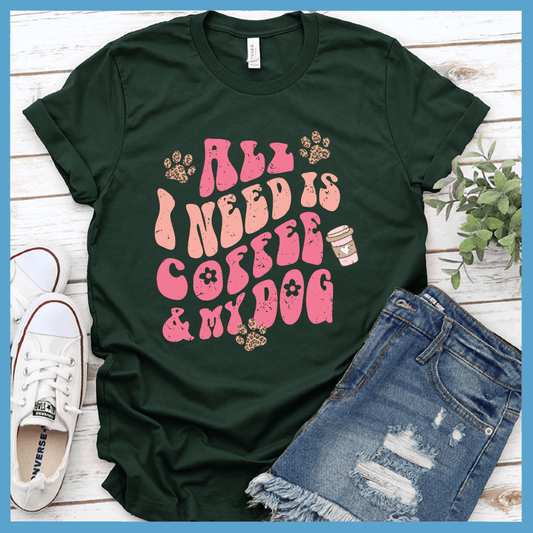 All I Need Is Coffee & My Dog T-Shirt Colored Edition - Brooke & Belle