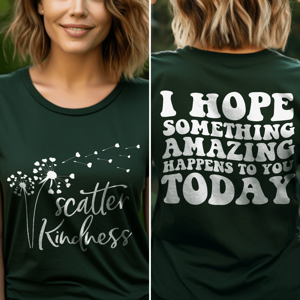 Scatter Kindness, I Hope Something Amazing Happens To You Today T-Shirt - Brooke & Belle