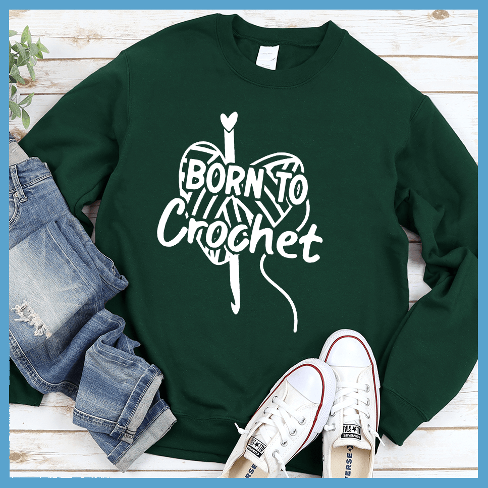 Born To Crochet Sweatshirt